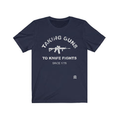 Taking Guns to Knife Fights Since 1776 T-Shirt Navy XS 