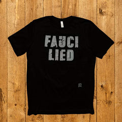 FAUCI LIED T-Shirt 
